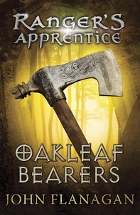 John Flanagan - Ranger's Apprentice : Oakleaf Bearers.