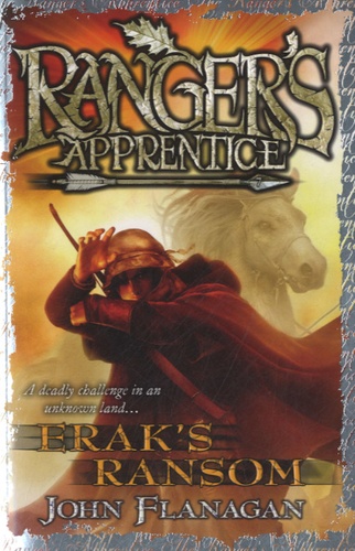 John Flanagan - Ranger's Apprentice - Book 7, Erak's Ransom.