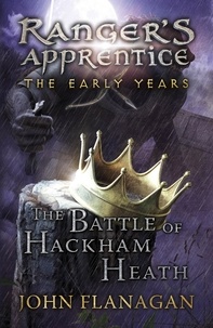 John Flanagan - The Battle of Hackham Heath (Ranger's Apprentice: The Early Years Book 2).
