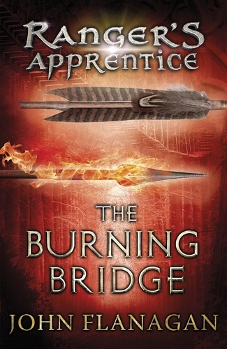 John Flanagan - The Burning Bridge (Ranger's Apprentice Book 2).