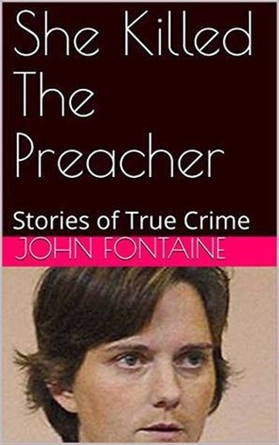  John Fontaine - She Killed The Preacher.