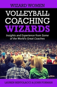  John Forman - Volleyball Coaching Wizards - Wizard Women - Volleyball Coaching Wizards, #3.