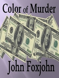  John Foxjohn - Color of Murder - David Mason Box Set, #3.