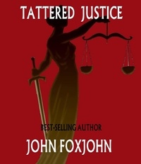  John Foxjohn - Tattered Justice.