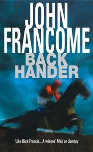 John Francome - Back Hander - An electrifying racing thriller.