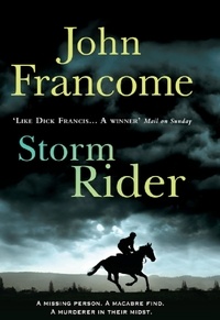 John Francome - Storm Rider - A ghostly racing thriller and mystery.