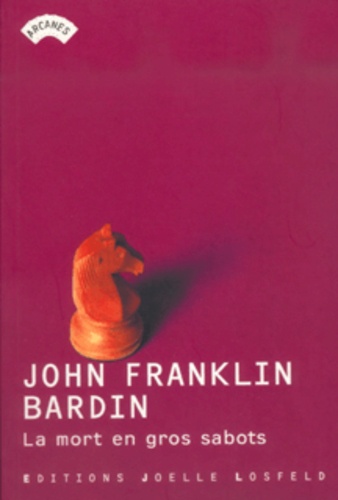 John-Franklin Bardin - La Mort En Gros Sabots.