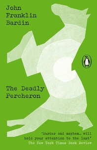 John Franklin Bardin et Tom Etherington - The Deadly Percheron.