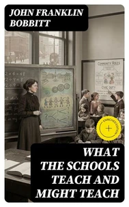 What the Schools Teach and Might Teach