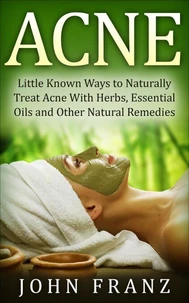 Acne: Little Known Natural Home Remedies For Adult Acne Sufferers