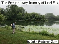  John Frederick Zurn - The Extraordinary Journey of Uriel Fox.