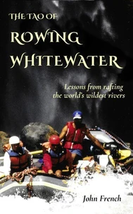 The Tao of Rowing Whitewater
