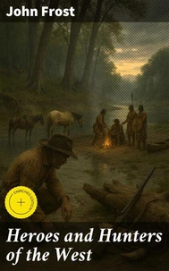 Heroes and Hunters of the West