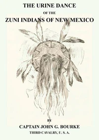 The Urine Dance Of The Zuni Indians Of New Mexico