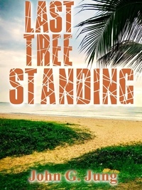  John G. Jung - Last Tree Standing.