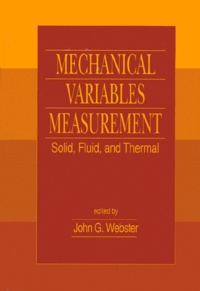John-G Webster et  Collectif - Mechanical Variables Measurement. Solid, Fluid, And Thermal.