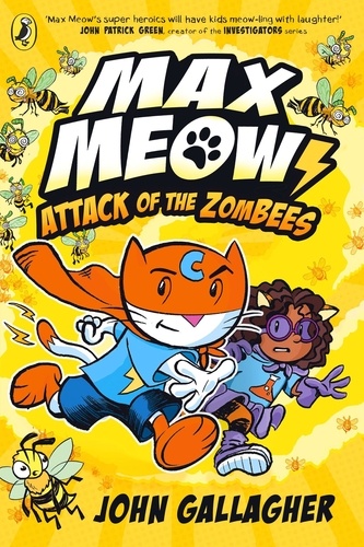 John Gallagher - Max Meow Book 5: Attack of the ZomBEES.