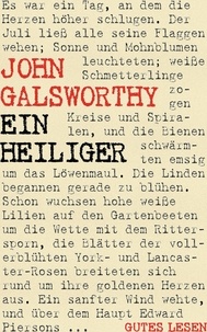John Galsworthy - Ein Heiliger.