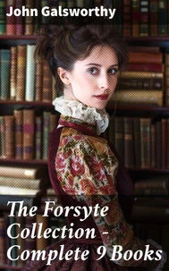 The Forsyte Collection - Complete 9 Books