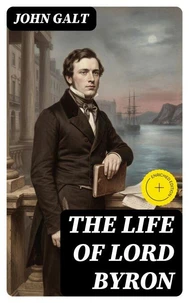 The Life of Lord Byron