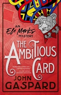  John Gaspard - The Ambitious Card - The Eli Marks Mystery Series, #1.