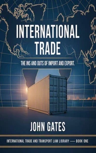 International Trade - the Ins and Outs of Import and Export