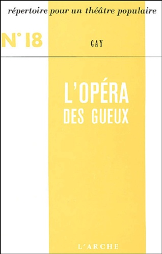 John Gay - L'opéra des gueux.