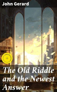 The Old Riddle and the Newest Answer