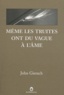 John Gierach - Même les truites ont du vague à l'âme.