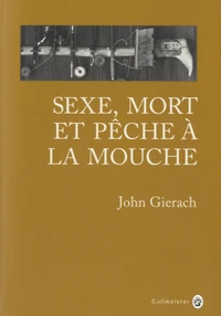 Sexe, mort et pêche à la mouche