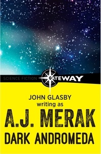 John Glasby et A.J. Merak - Dark Andromeda.