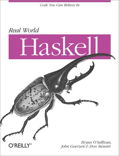 John Goerzen et Donald Bruce Stewart - Real World Haskell - Code You Can Believe In.