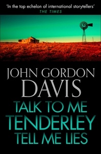 John Gordon Davis - Talk to Me Tenderly, Tell Me Lies.