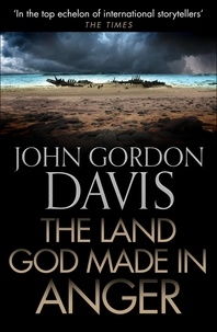 John Gordon Davis - The Land God Made in Anger.