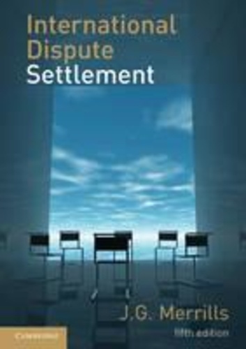 John Graham Merrills - International Dispute Settlement. - 5th Edition.