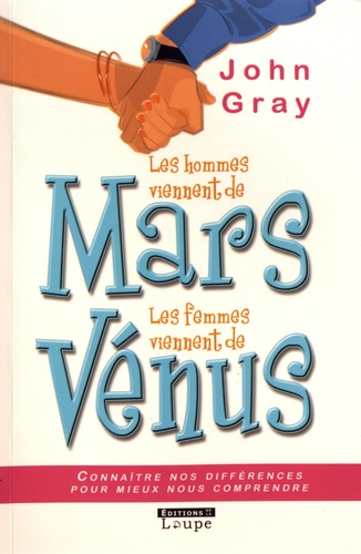 Les hommes viennent de Mars, les femmes viennent de Vénus Edition en gros caractères
