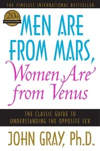 John Gray - Men Are from Mars, Women Are from Venus.