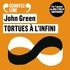 John Green - Tortues à l'infini.