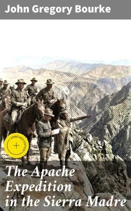 The Apache Expedition in the Sierra Madre