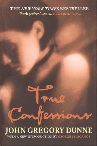 True Confessions. A Novel