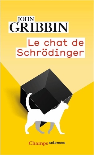 Le chat de Schrödinger. Physique quantique et réalité