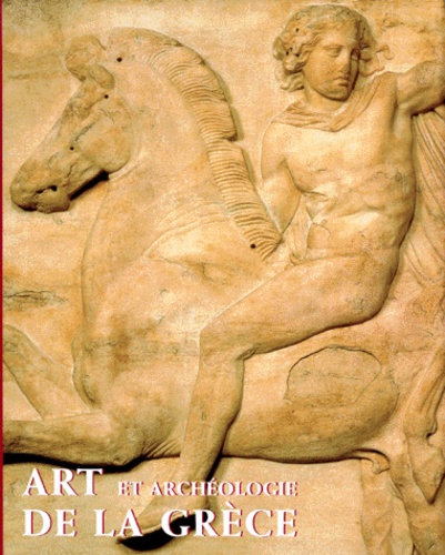 John Griffiths-Pedley - Art Et Archeologie De La Grece.