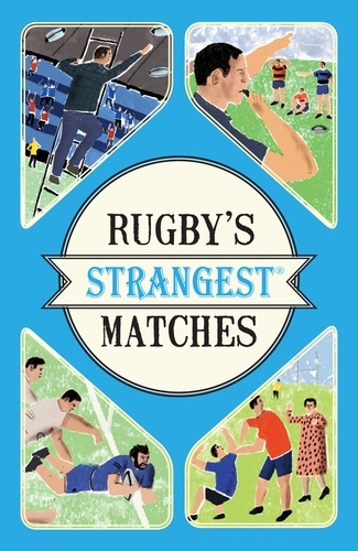 John Griffiths - Rugby's Strangest Matches.