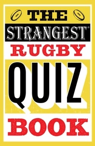 John Griffiths - The Strangest Rugby Quiz Book.