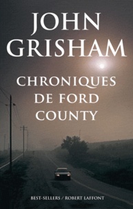 John Grisham - Chroniques de Ford County.