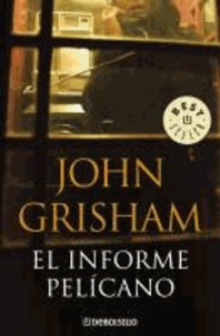 John Grisham - El informe pelícano.