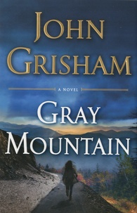 John Grisham - Gray Mountain.