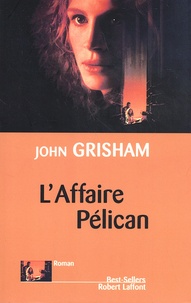 John Grisham - L'affaire Pélican.