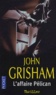 John Grisham - L'Affaire Pélican.