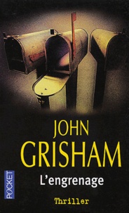 John Grisham - L'engrenage.